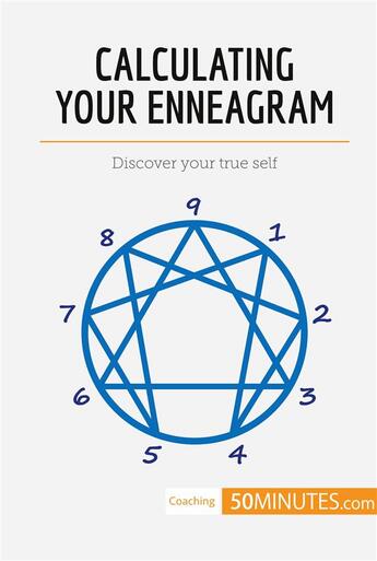 Couverture du livre « Calculating your enneagram : discover your true self » de  aux éditions 50minutes.com