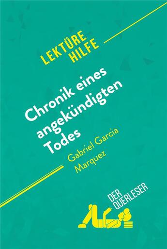 Couverture du livre « Chronik eines angekündigten Todes von Gabriel Garcia Marquez (Lektürehilfe) : Detaillierte Zusammenfassung, Personenanalyse und Interpretation » de Natalia Torres Beha aux éditions Derquerleser.de