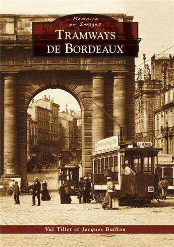 Couverture du livre « Tramways de Bordeaux » de Val Tillet aux éditions Editions Sutton