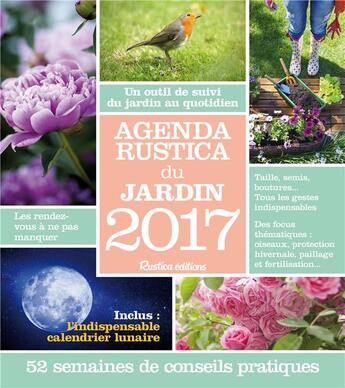 Couverture du livre « Agenda Rustica du jardin 2017 » de Robert Elger aux éditions Rustica