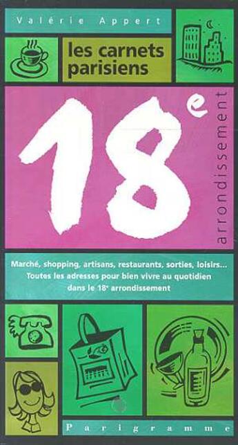 Couverture du livre « 18e Arrondissement » de Valerie Appert aux éditions Parigramme