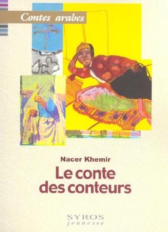 Couverture du livre « Le Conte Des Conteurs » de Nacer Khemir aux éditions Syros