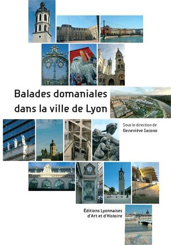 Couverture du livre « Balades domaniales dans la ville de Lyon » de Geneviève Iacono aux éditions Elah