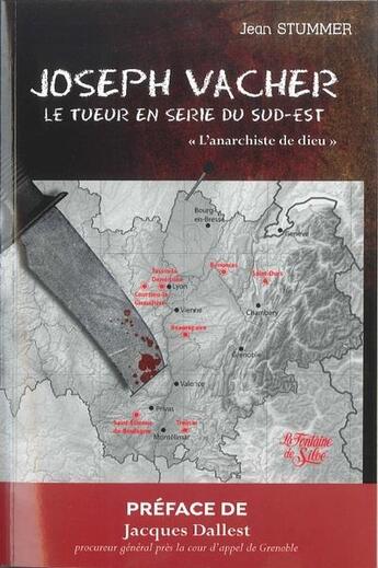 Couverture du livre « Joseph Vacher - Le Tueur en Série du Sud-Est » de Jean Stummer aux éditions La Fontaine De Siloe