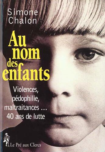 Couverture du livre « Au Nom Des Enfants » de Simone Chalon aux éditions Pre Aux Clercs