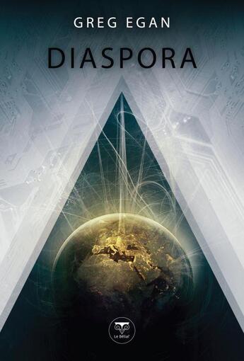 Couverture du livre « Diaspora » de Greg Egan aux éditions Le Belial