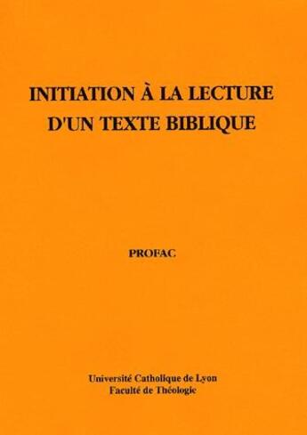 Couverture du livre « Initiation à la lecture d'un texte biblique » de Philippe Abadie aux éditions Profac