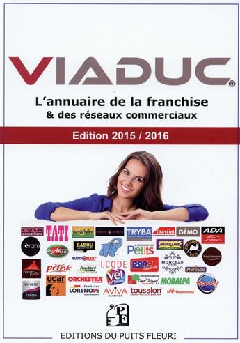 Couverture du livre « Viaduc ; annuaire de la franchise et des réseaux commerciaux (édition 2015-2016) » de Cedric Chevauche et Aline In aux éditions Puits Fleuri