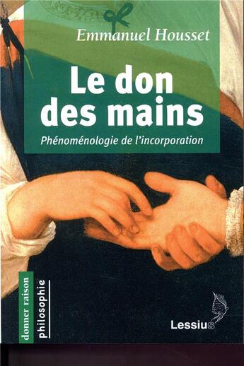 Couverture du livre « Le don des mains » de Emmanuel Housset aux éditions Lessius