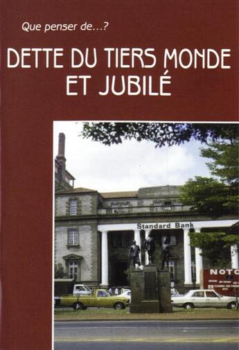 Couverture du livre « QUE PENSER DE... ? ; dette du tiers-monde et jubilé » de  aux éditions Fidelite