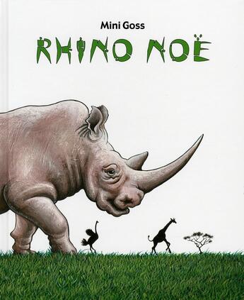 Couverture du livre « Rhino noe » de Goss Mini aux éditions Kaleidoscope