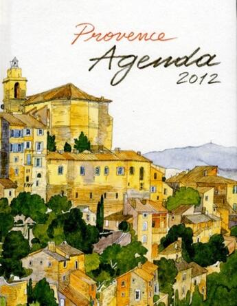 Couverture du livre « Provence agenda 2012 » de Fabrice Moireau aux éditions Pacifique