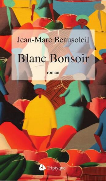 Couverture du livre « Blanc bonsoir » de Jean-Marc Beausoleil aux éditions Triptyque