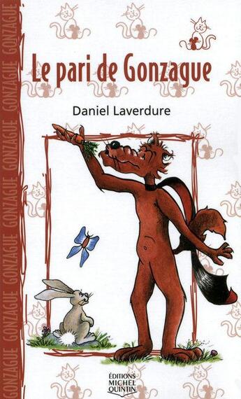 Couverture du livre « Le pari de Gonzague » de Laverdure aux éditions Michel Quintin