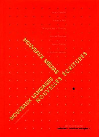 Couverture du livre « Nouveaux médias, nouveaux langages, nouvelles écritures » de  aux éditions L'entretemps