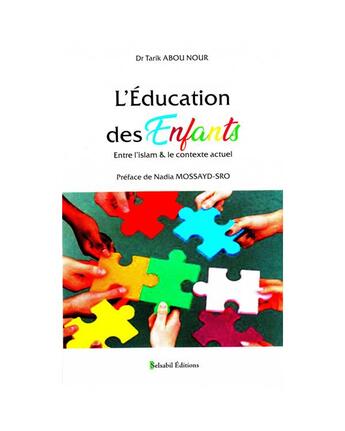 Couverture du livre « L'éducation des enfants entre l'islam et le contexte actuel » de Tarik Abou Nour aux éditions Iqra