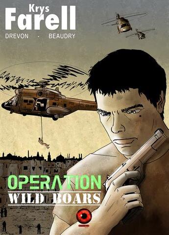 Couverture du livre « Krys farell - operation wild boars » de Drevon/Beaudry aux éditions Redeye