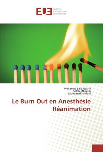 Couverture du livre « Le burn out en anesthesie reanimation » de Nakhli Mohamed Said aux éditions Editions Universitaires Europeennes