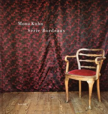 Couverture du livre « Bordeaux série » de Kuhn Mona aux éditions Steidl