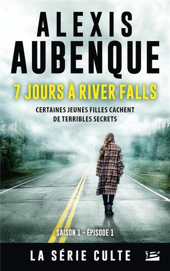 Couverture du livre « River Falls Tome 1 ; 7 jours à River Falls » de Alexis Aubenque aux éditions Bragelonne