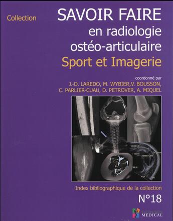 Couverture du livre « Savoir faire en radiologie ostéo-articulaire t.18 : sport et imagerie » de Jean-Denis Laredo aux éditions Sauramps Medical