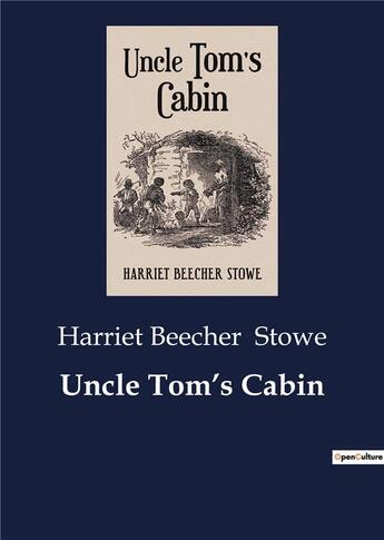 Couverture du livre « Uncle tom's cabin » de Stowe H B. aux éditions Culturea