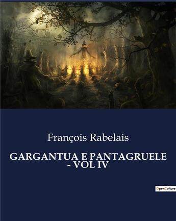 Couverture du livre « GARGANTUA E PANTAGRUELE - VOL IV » de Francois Rabelais aux éditions Culturea