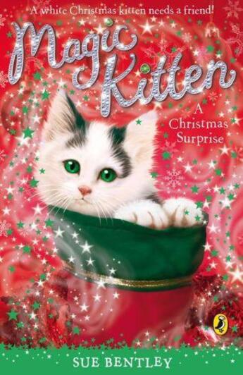 Couverture du livre « Magic Kitten: A Christmas Surprise » de Sue Bentley aux éditions Penguin Books Ltd Digital