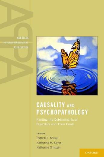 Couverture du livre « Causality and Psychopathology: Finding the Determinants of Disorders a » de Ornstein Katherine aux éditions Oxford University Press Usa