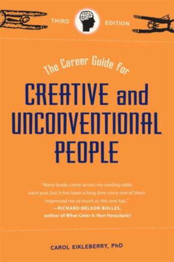 Couverture du livre « The Career Guide for Creative and Unconventional People » de Eikleberry Carol aux éditions Epagine