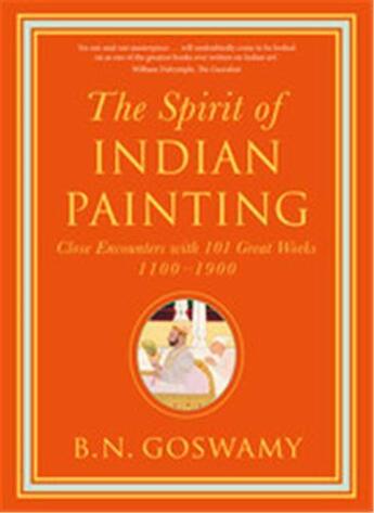 Couverture du livre « The spirit of indian painting » de Goswamy B. N aux éditions Thames & Hudson