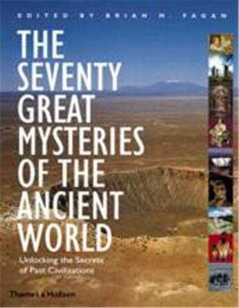 Couverture du livre « The seventy great mysteries of the ancient world » de Brian M. Fagan aux éditions Thames & Hudson