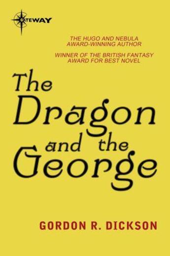 Couverture du livre « The Dragon and the George » de Gordon R. Dickson aux éditions Orion Digital