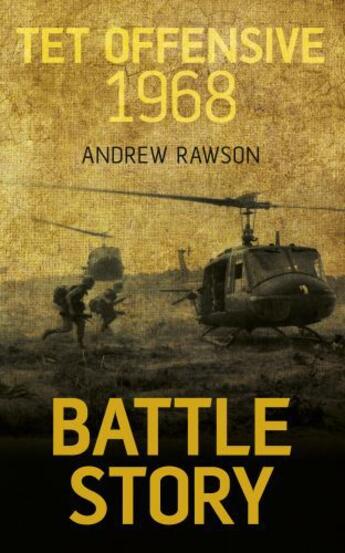 Couverture du livre « Battle Story Tet Offensive 1968 » de Rawson Andrew aux éditions History Press Digital