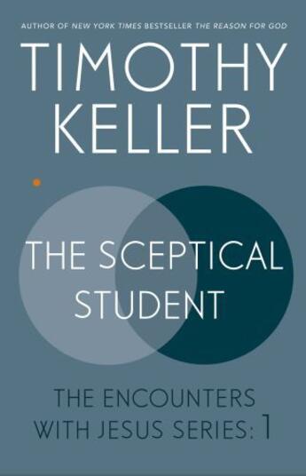 Couverture du livre « The Sceptical Student eBook » de Timothy J. Keller aux éditions Hodder And Stoughton Digital