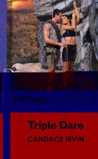 Couverture du livre « Triple Dare (Mills & Boon Vintage Intrigue) » de Irvin Candace aux éditions Mills & Boon Series