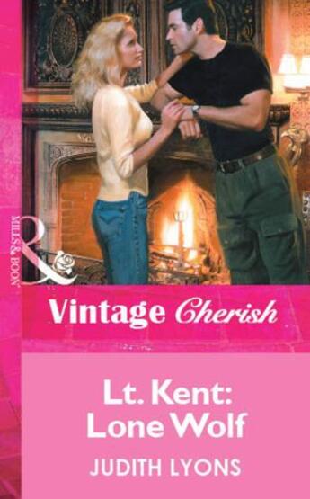 Couverture du livre « Lt. Kent: Lone Wolf (Mills & Boon Vintage Cherish) » de Lyons Judith aux éditions Mills & Boon Series