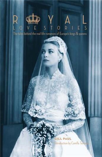 Couverture du livre « Royal love stories » de Paul Gill aux éditions Ivy Press