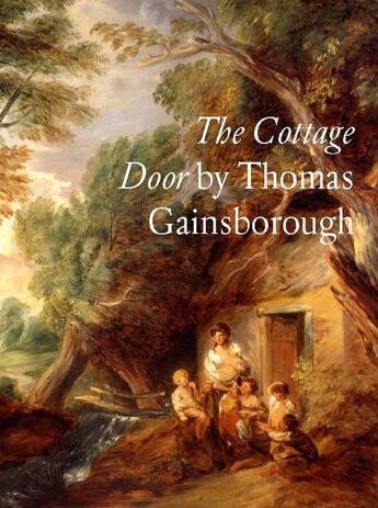 Couverture du livre « The cottage door by Thomas Gainsborough » de Hugh Belsey aux éditions Paul Holberton