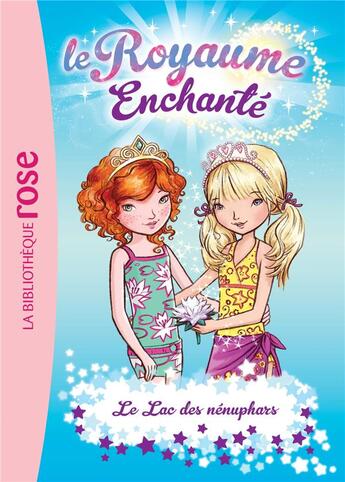 Couverture du livre « Le royaume enchantée t.10 ; le lac des nénuphars » de  aux éditions Hachette Jeunesse