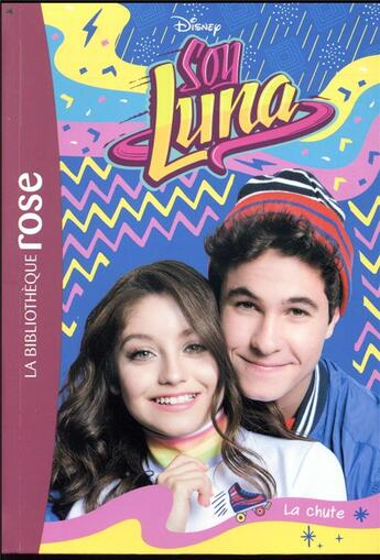 Couverture du livre « Soy Luna t.20 ; la chute » de Disney aux éditions Hachette Jeunesse