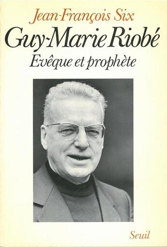 Couverture du livre « Guy-marie riobe, eveque et prophete » de Jean-Francois Six aux éditions Seuil