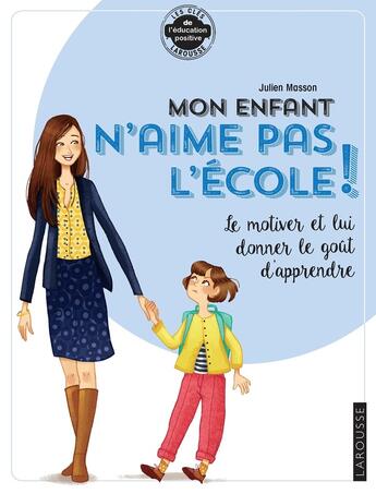 Couverture du livre « Mon enfant n'aime pas l'école » de Albane Beaurepaire aux éditions Larousse