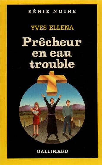 Couverture du livre « Prêcheur en eau trouble » de Yves Ellena aux éditions Gallimard