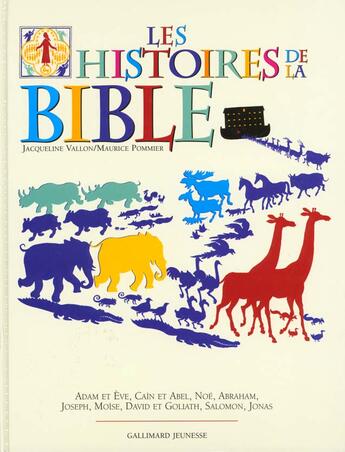 Couverture du livre « Les histoires de la bible - adam et eve, cain et abel, noe, abraham, joseph, moise, david et goliath » de Vallon/Pommier aux éditions Gallimard-jeunesse