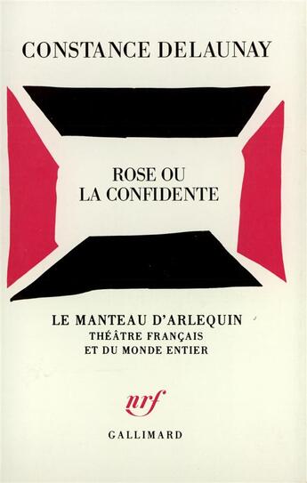 Couverture du livre « Rose ou la confidente » de Constance Delaunay aux éditions Gallimard