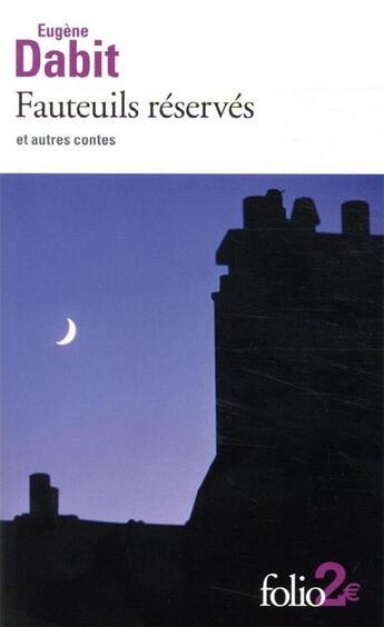 Couverture du livre « Fauteuils réservés et autres contes » de Eugene Dabit aux éditions Folio