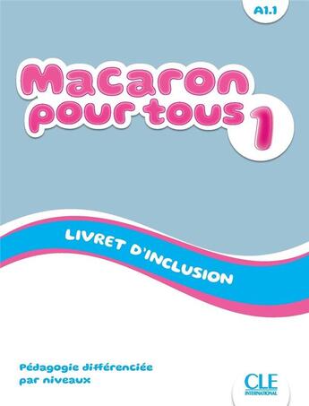 Couverture du livre « Macaron : Macaron pour tous niveau 1 » de Adrien Payet et Adrian Cabrera et Isabel Rubio Perez et Manuel Viera et E. Ruiz Felix aux éditions Cle International