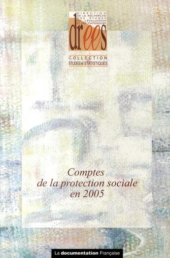 Couverture du livre « Comptes de la protection sociale en 2005 » de  aux éditions Documentation Francaise