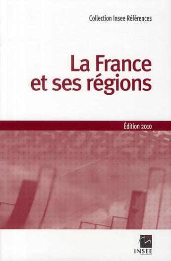 Couverture du livre « La France et ses régions (édition 2010) » de Insee aux éditions Armand Colin